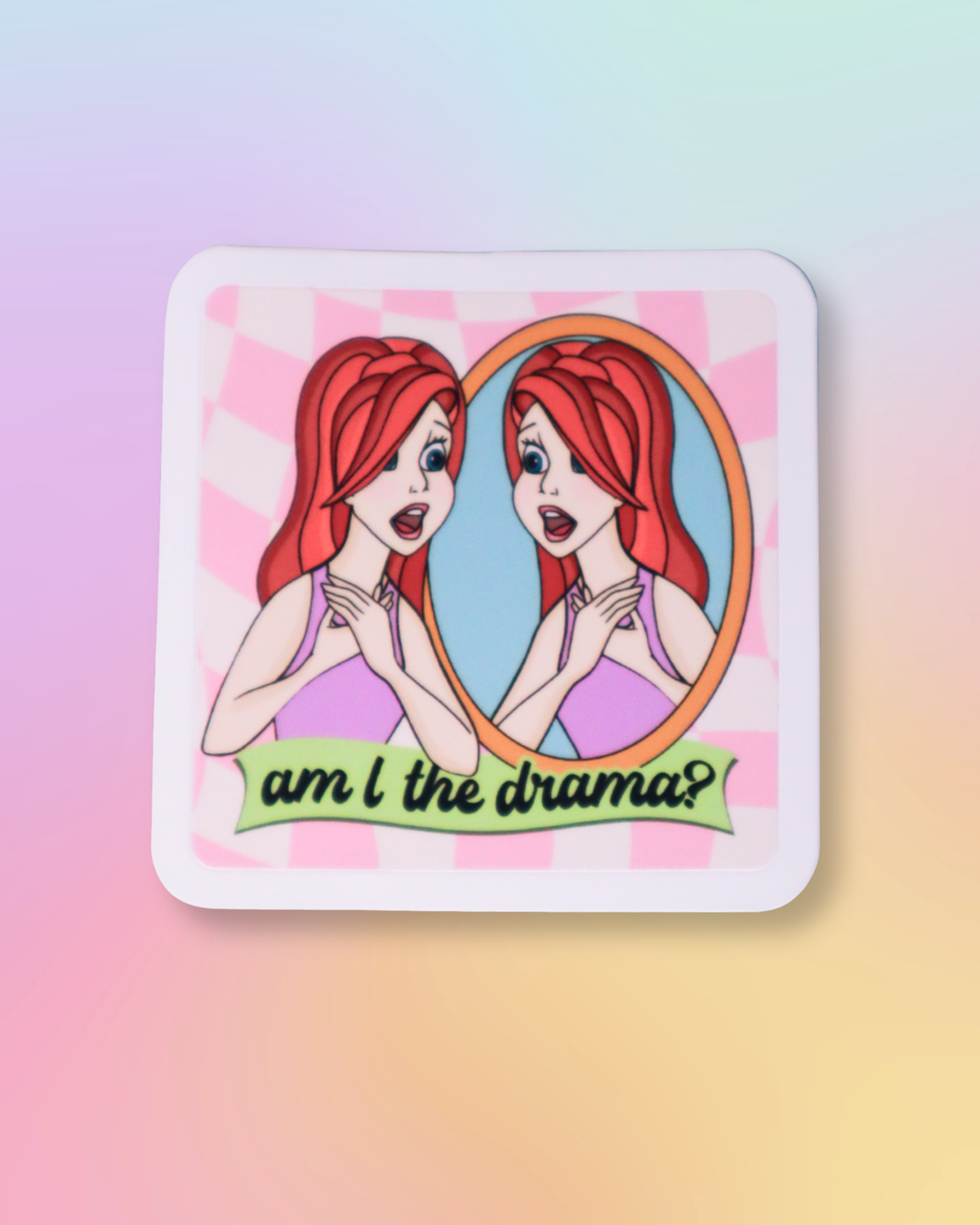 Am I The Drama? Mermaid Sticker
