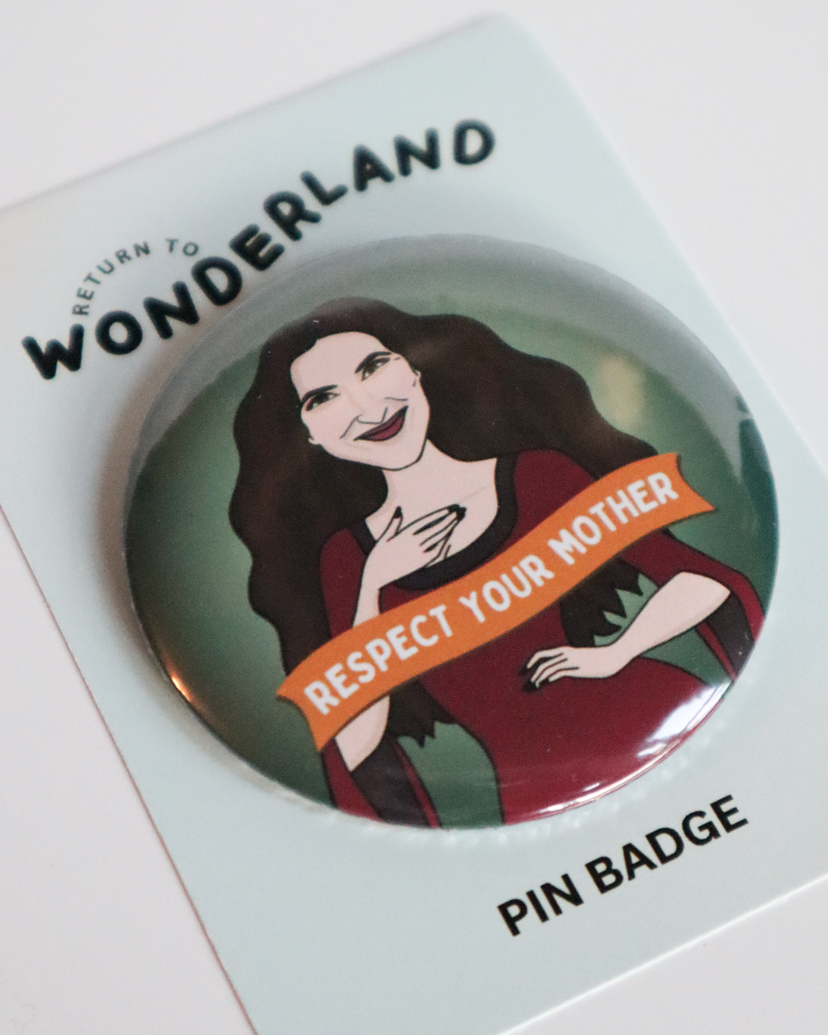 Respect Your Mother - Pin Badge